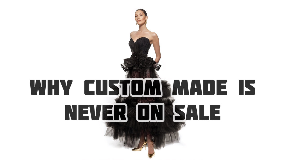 Why Custom Made is Never On Sale